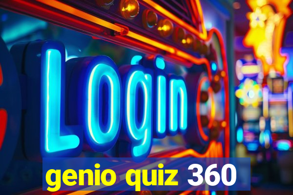 genio quiz 360